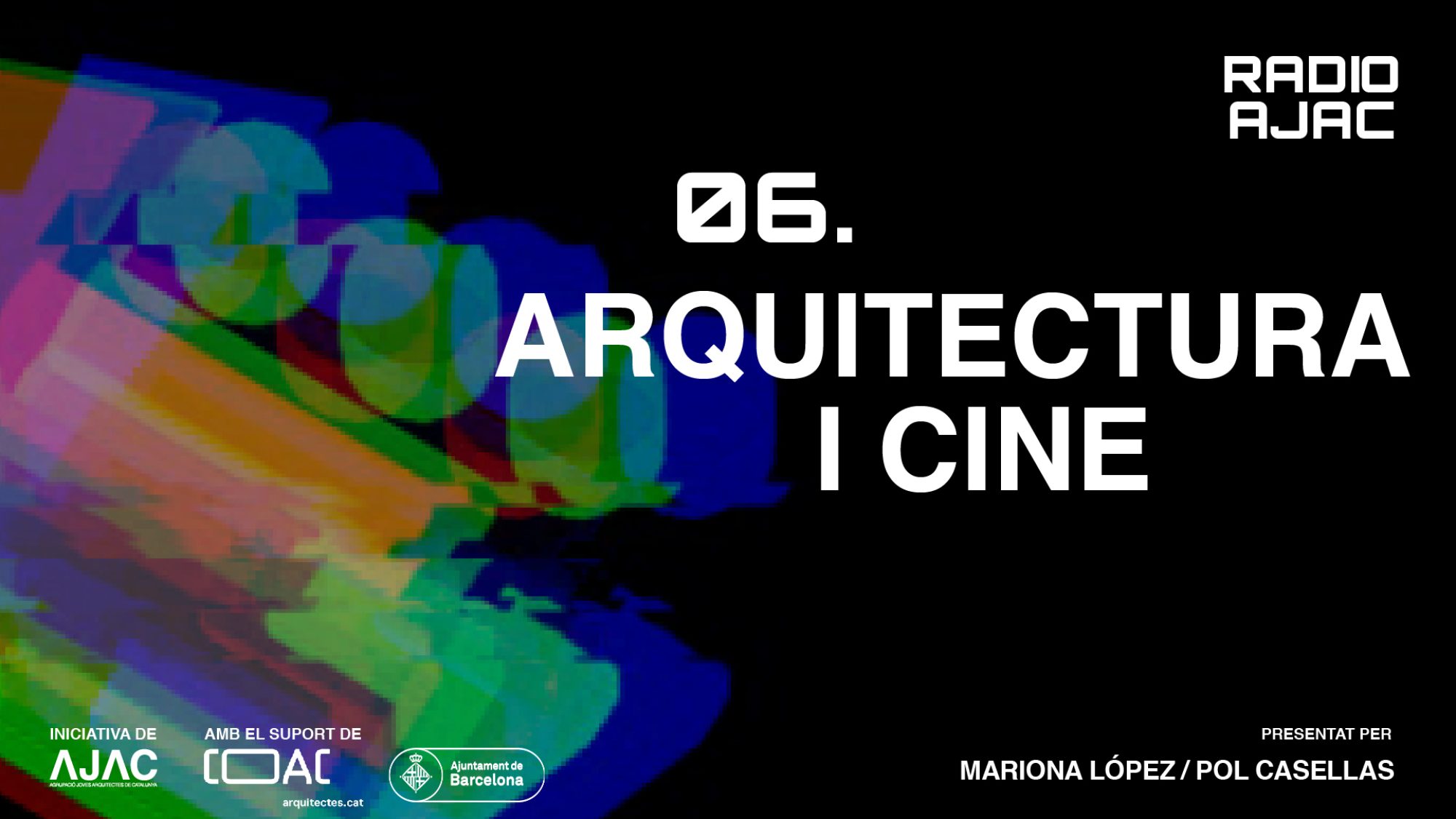 RADIO AJAC CAP 06. ARQUITECTURA I CINE AMB PAU M. JUST